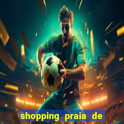 shopping praia de belas cinema